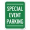 Signmission Special Event Parking Heavy-Gauge Aluminum Rust Proof Parking Sign, 18" x 24", A-1824-22880 A-1824-22880 - alternate 1